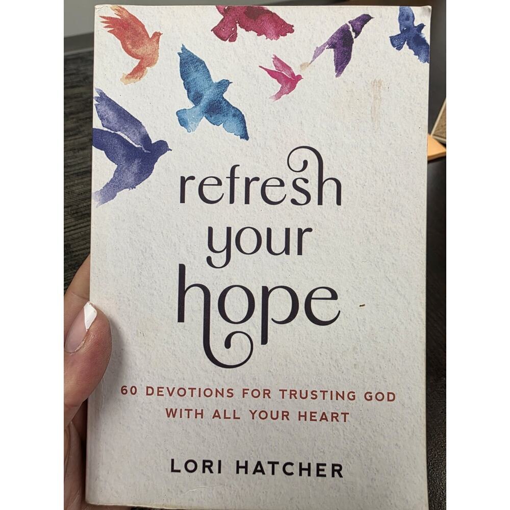 Refresh Your Hope: 60 Devotions for Trusting God with All Your Heart